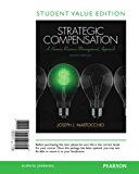 Book Strategic Compensation: A Human Resource Management Approach, Student Value Edition (8th Edition) free
