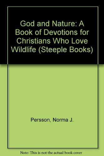 Book God And Nature: A Book Of Devotions For Christians Who Love Wildlife (steeple Books) free