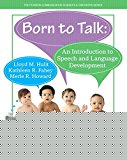 Book Born to Talk: An Introduction to Speech and Language Development, Enhanced Pearson eText -- Access Card free