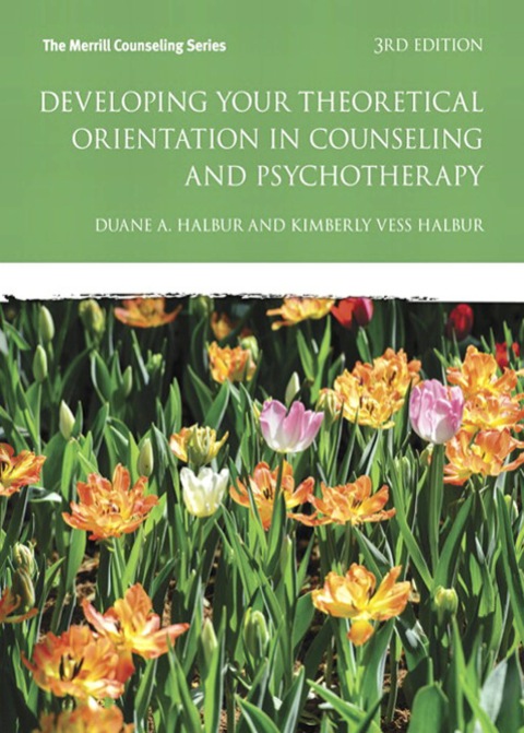 Book Developing Your Theoretical Orientation in Counseling and Psychotherapy free
