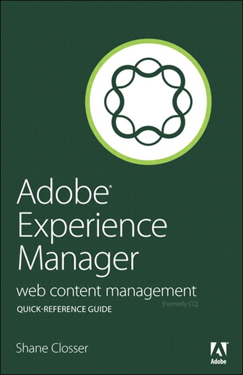 Book Adobe Experience Manager Quick-Reference Guide: Web Content Management [formerly CQ] free