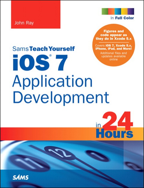 Book iOS 7 Application Development in 24 Hours, Sams Teach Yourself free