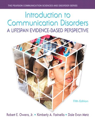 Book Introduction to Communication Disorders: A Lifespan Evidence-Based Perspective (2-downloads) (Pearson Communication Sciences and Disorders) free