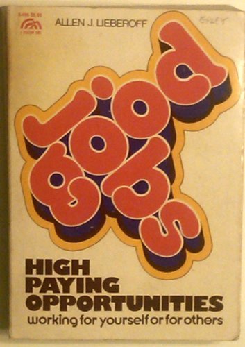 Book Good Jobs: High-paying Opportunities Working For Yourself Or For Others (a Spectrum Book) free