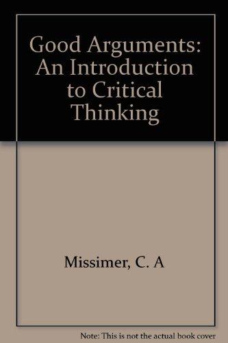 Book Good Arguments: An Introduction To Critical Thinking free