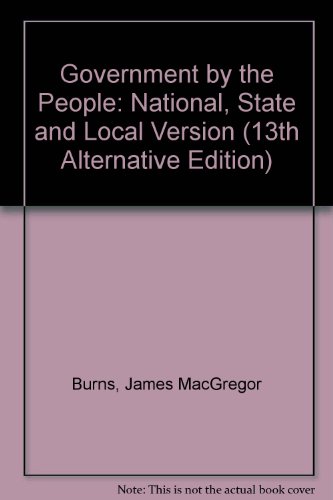 Book Government By The People: National, State, And Local Version (13th Alternative Edition) free