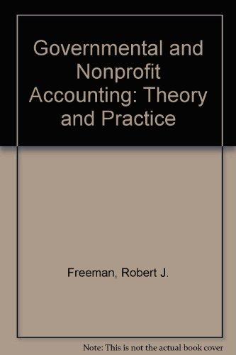 Book Governmental and Nonprofit Accounting: Theory and Practice free