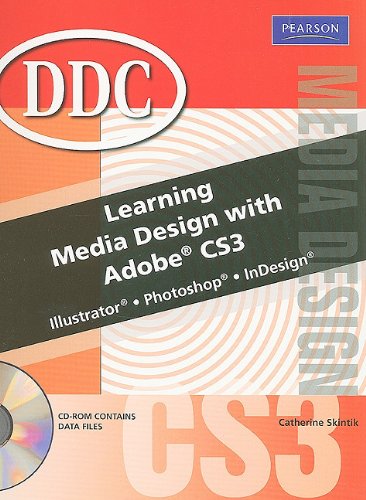 Book Learning Media Design with Adobe CS3: Illustrator, Photshop, InDesign free