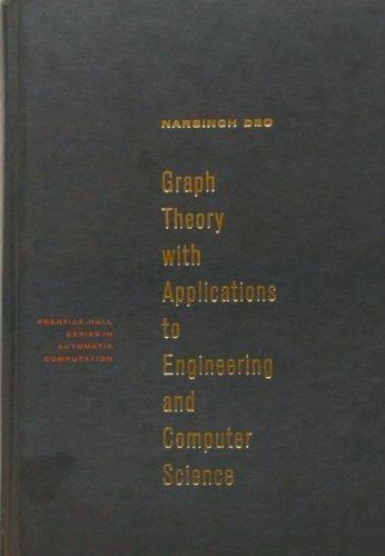 Book Graph Theory with Applications to Engineering and Computer Science (Prentice Hall Series in Automatic Computation) free