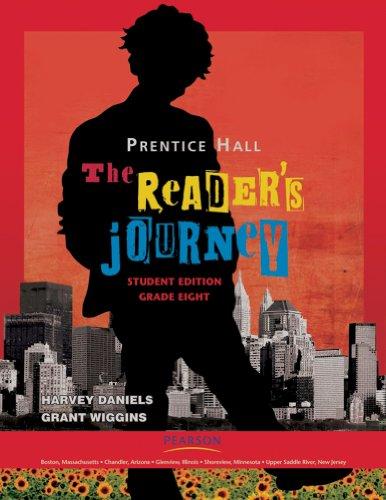 Book PRENTICE HALL: THE READER'S JOURNEY, STUDENT WORK TEXT, GRADE 8 free