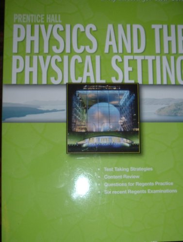 Book Physics and the Physical Setting: Prentice Hall Brief Review for the New York Regents Exam (2008 Edition) (Prentice Hall Brief Review Series) free