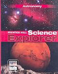 Book SCIENCE EXPLORER C2009 BOOK J STUDENT EDITION ASTRONOMY (Prentice Hall Science Explorer) free