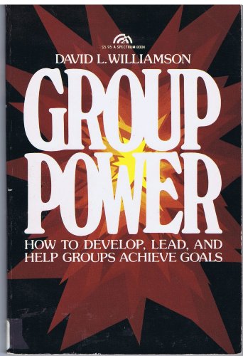 Book Group Power: How To Develop, Lead, And Help Groups Achieve Goals free