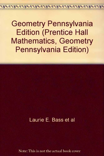 Book Geometry Pennsylvania Edition (Prentice Hall Mathematics, Geometry Pennsylvania Edition) free