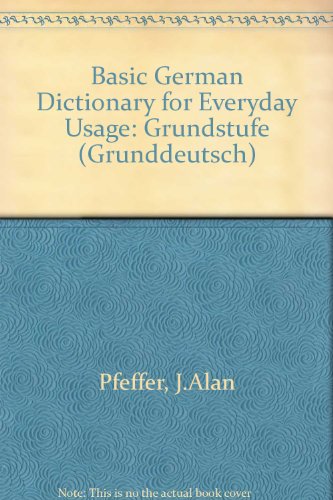 Book Basic (spoken) German dictionary for everyday usage (Publications of the Institute for Basic German, University of Pittsburgh) free