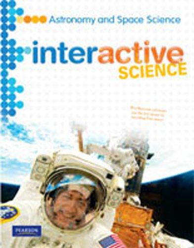 Book MIDDLE GRADE SCIENCE 2011 ASTRONOMY AND SPACE: STUDENT EDITION (Interactive Science) free