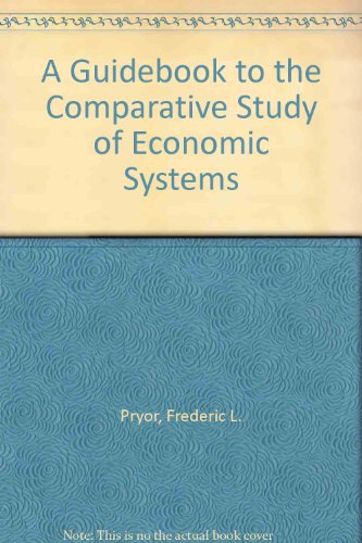 Book A Guidebook to the Comparative Study Economic Systems free