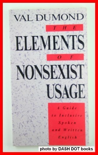 Book The Elements of Nonsexist Usage: A Guide to Inclusive Spoken and Written English free