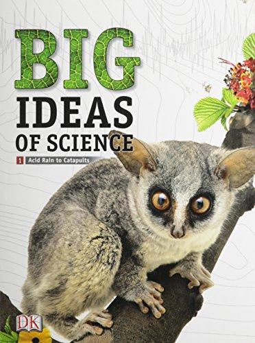 Book MIDDLE GRADE SCIENCE 2011 DK BIG IDEAS OF SCIENCE REFERENCE LIBRARY VOLUME 1: NATURE OF SCIENCE AND CHEMISTRY (RL) free