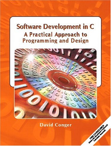 Book Software Development In C: A Practical Approach To Programming And Design free