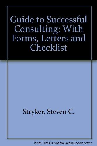 Book Guide to Successful Consulting: With Forms, Letters, and Checklists free