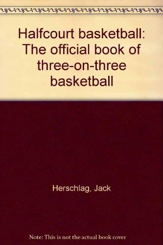 Book Halfcourt basketball: The official book of three-on-three basketball free