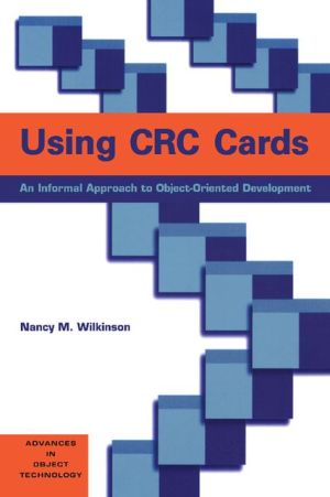 Book Using Crc Cards: An Informal Approach To Object-Oriented Development (SIGS: Advances in Object Technology) free