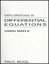 Book Explorations In Differential Equations Using Maple free