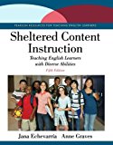 Book Sheltered Content Instruction: Teaching English Learners with Diverse Abilities free