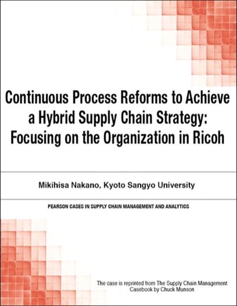 Book Continuous Process Reforms to Achieve a Hybrid Supply Chain Strategy: Focusing on the Organization in Ricoh, free