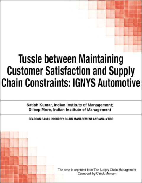 Book Tussle between Maintaining Customer Satisfaction and Supply Chain Constraints: IGNYS Automotive free