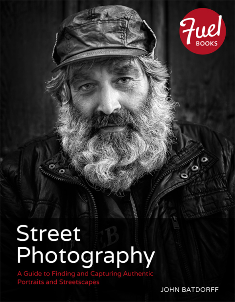 Book Street Photography: A Guide to Finding and Capturing Authentic Portraits and Streetscapes free