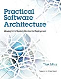Book Practical Software Architecture: Moving from System Context to Deployment (IBM Press) free