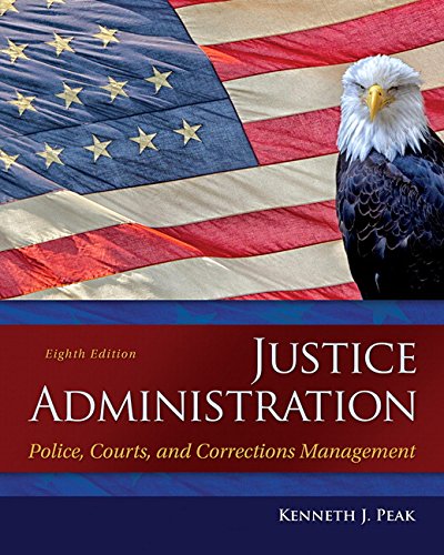 Book Justice Administration: Police, Courts, and Corrections Management (2-downloads) free