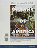 Book Visions of America: A History of the United States, Volume 2 -- Books a la Carte (3rd Edition) free