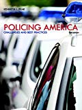 Book Policing America: Challenges and Best Practices Plus MyLab Criminal Justice with Pearson eText -- Access Card Package (8th Edition) free