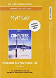Book Myitlab with Pearson Etext -- Access Card -- For Computers Are Your Future Complete (Replacement Card) free