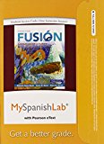 Book MyLab Spanish with Pearson eText -- Access Card -- for Fusion (one semester access) (2nd Edition) free