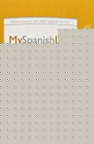 Book MyLab Spanish (Multi-Semester) without Pearson eText -- Access Card -- for Acceso free