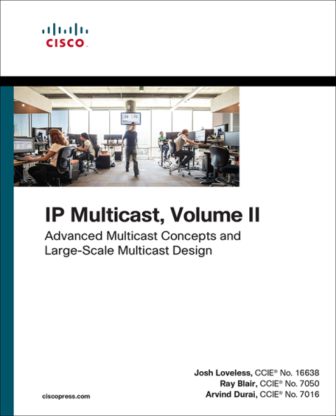 Book IP Multicast: Advanced Multicast Concepts and Large-Scale Multicast Design, Volume 2 (Networking Technology) free