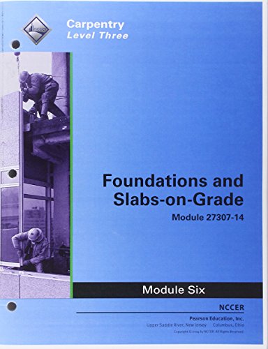 Book 27307-14 Foundations and Slab-on-Grade: 27307-14 Foundations and Slab-on-Grade Trainee Guide Trainee Guide free