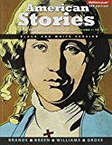 Book American Stories: A History Of The United States, Vol. 1, Black & White Plus New Mylab History With Pearson Etext -- Access Card Package (3rd Edition) free