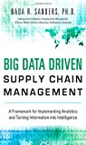 Book Big Data Driven Supply Chain Management: A Framework for Implementing Analytics and Turning Information into Intelligence (FT Press Analytics) free