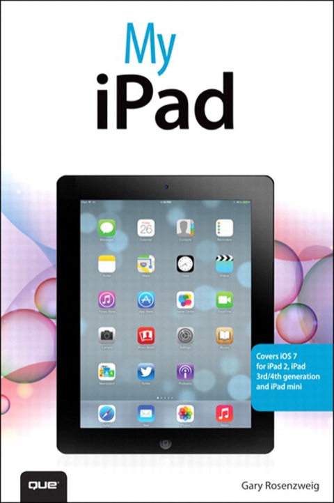 Book My iPad (covers iOS 7 for iPad 2, iPad 3rd/4th generation and iPad mini) (My...) free