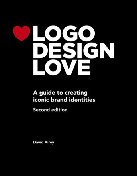 Book Logo Design Love: A guide to creating iconic brand identities (Voices That Matter) free