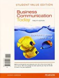 Book Business Communication Today, Student Value Edition Plus 2014 MyBCommLab with Pearson eText -- Access Card Package (12th Edition) free