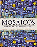Book Mosaicos: Spanish as a World Language Plus MyLab Spanish with Pearson eText -- Access Card Package (multi-semester access) free