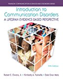 Book Introduction to Communication Disorders: A Lifespan Evidence-Based Perspective, Loose-Leaf Version (5th Edition) free