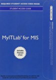 Book MyLab IT for MIS with Pearson eText -- Access Card -- for Information Systems Today: Managing in the Digital World free