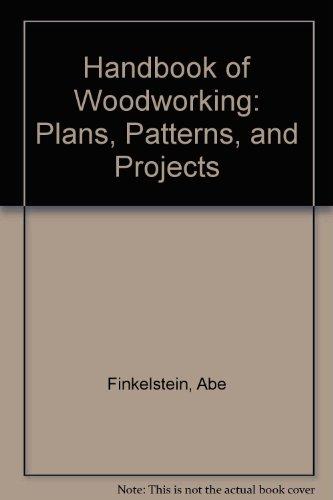 Book Handbook of Woodworking: Plans, Patterns, and Projects free